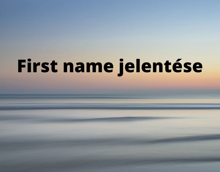First name jelentése