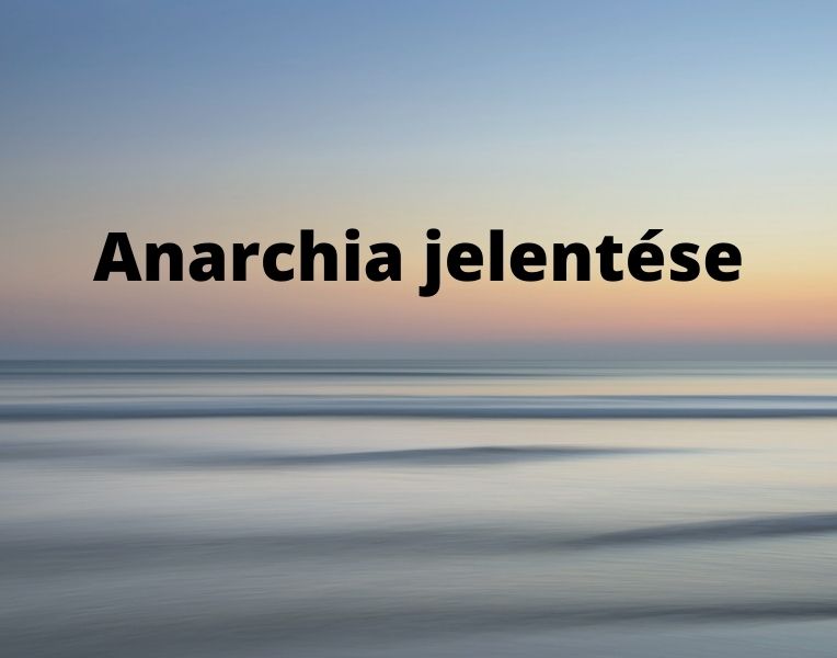 Anarchia jelentése