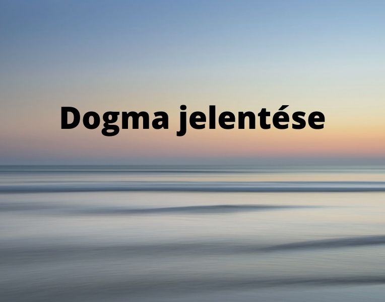 Dogma jelentése