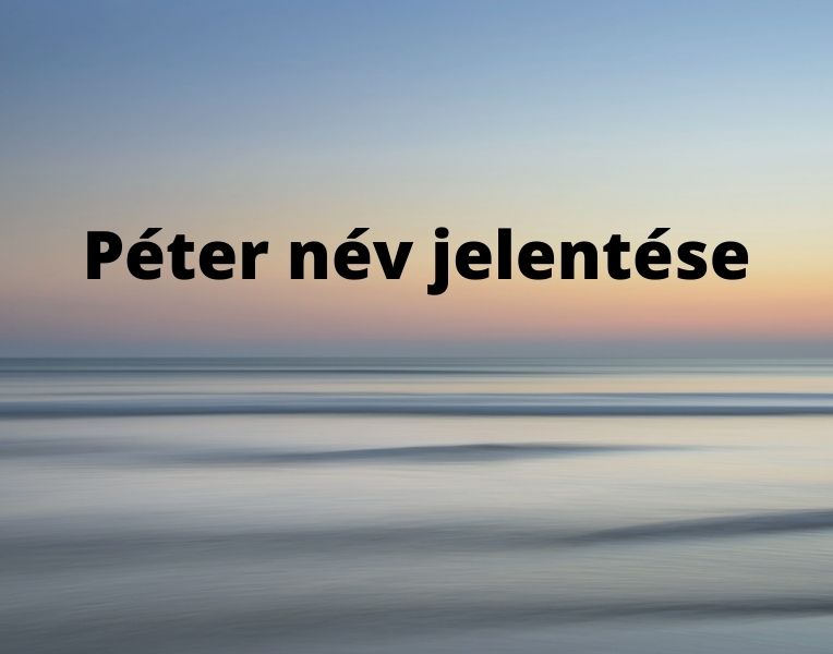 Péter név jelentése