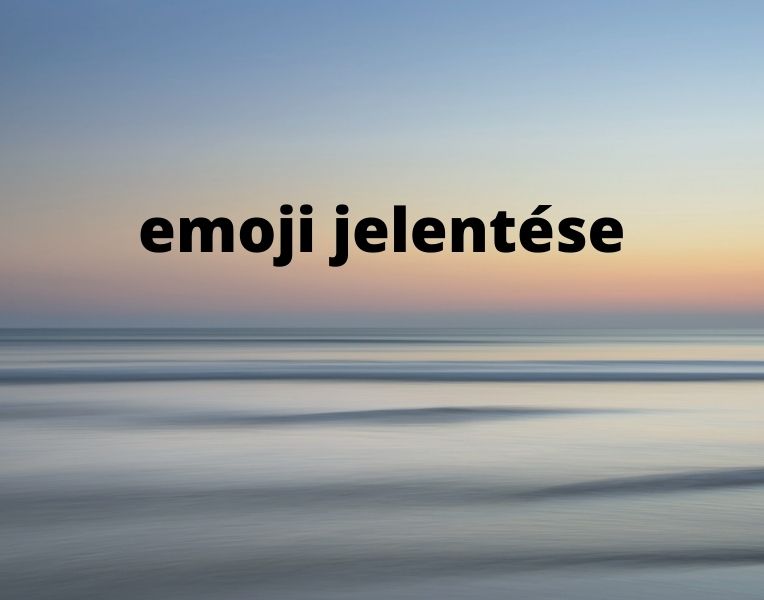 Emoji jelentése