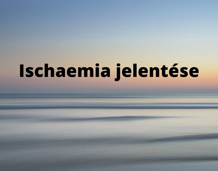 Ischaemia jelentése